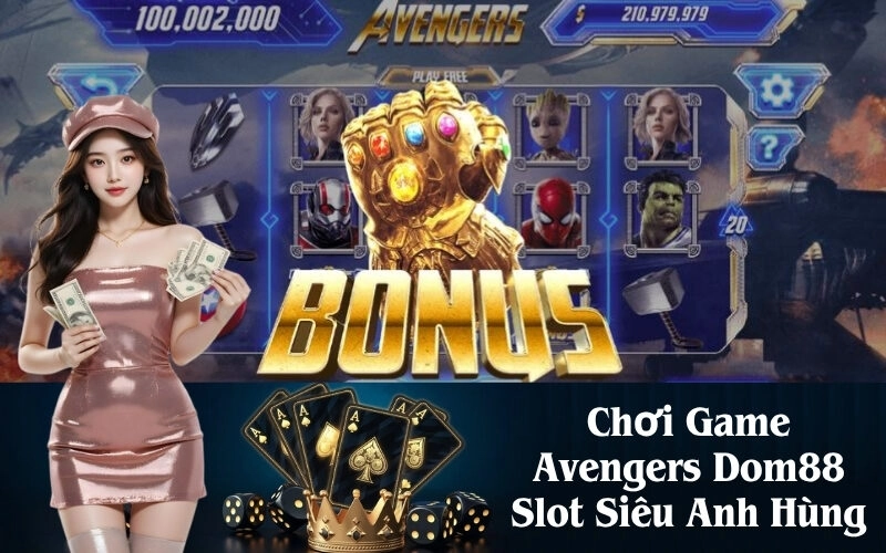 Chơi Game Avengers Dom88 Slot Siêu Anh Hùng