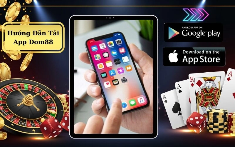 Hướng Dẫn Tải App Dom88